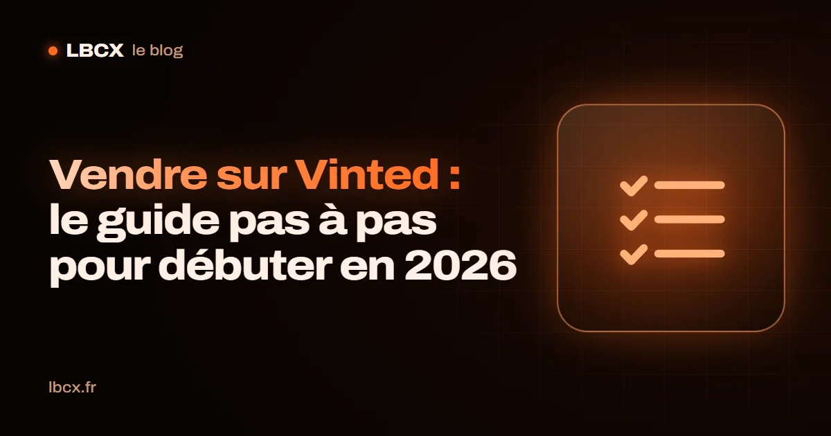 Vendre sur Vinted : le guide pas à pas pour débuter en 2026